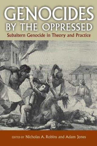 Kniha Genocides by the Oppressed Nicholas A Robins