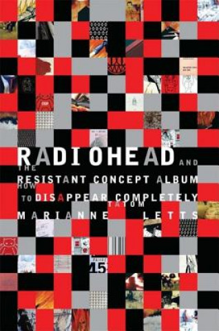 Kniha Radiohead and the Resistant Concept Album Marianne Letts