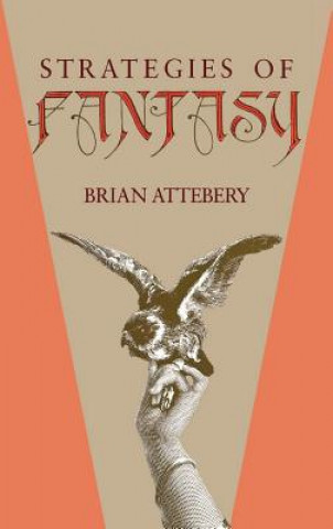 Book Strategies of Fantasy Brian Attebery