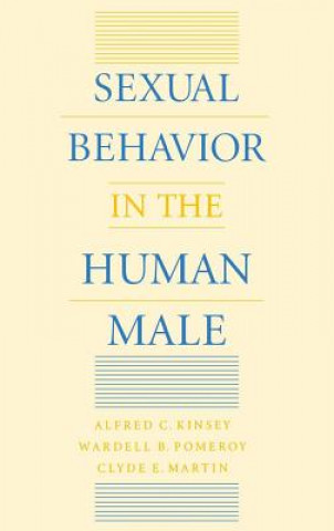 Kniha Sexual Behavior in the Human Male A C Kinsey
