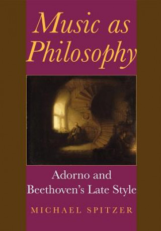 Könyv Music as Philosophy Michael Spitzer