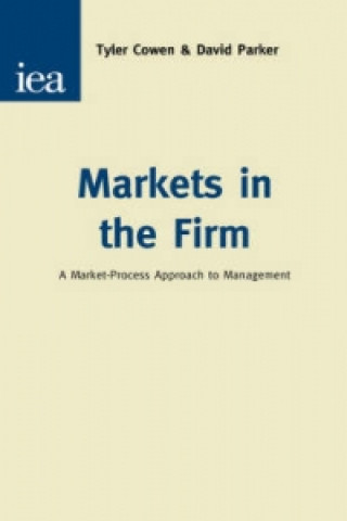 Книга Markets in the Firm Tyler Cowen