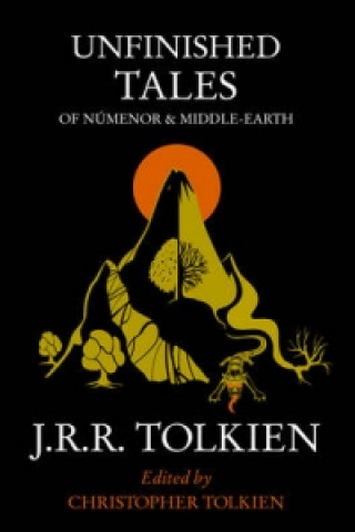 Kniha Unfinished Tales John Ronald Reuel Tolkien