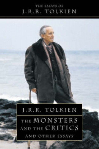 Carte Monsters and the Critics John Ronald Reuel Tolkien