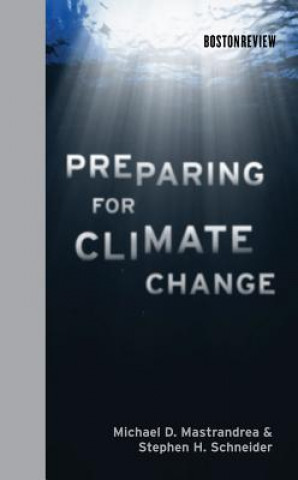Carte Preparing for Climate Change Michael D Mastrandrea