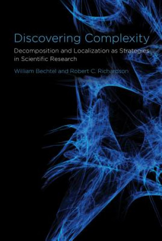 Kniha Discovering Complexity William Bechtel