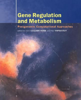 Kniha Gene Regulation and Metabolism Julio Collado-Vides