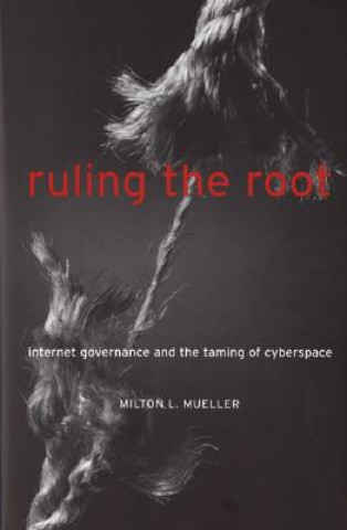 Carte Ruling the Root Milton Mueller