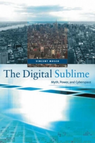 Kniha Digital Sublime Vincent Mosco