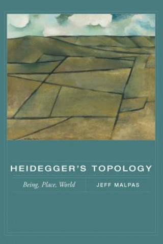 Carte Heidegger's Topology Jeff Malpas