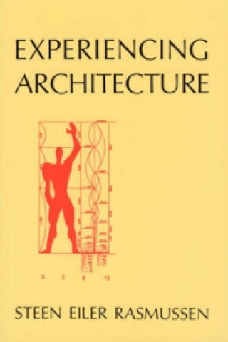Kniha Experiencing Architecture Steen Eiler Rasmussen
