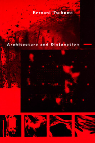 Книга Architecture and Disjunction Tschumi