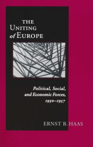Kniha Uniting of Europe Ernst B Haas