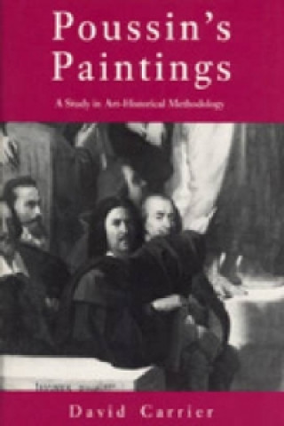 Könyv Poussin's Paintings David Carrier