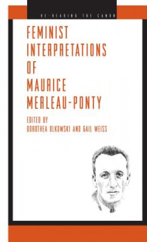 Könyv Feminist Interpretations of Maurice Merleau-Ponty Dorothea Olkowsk