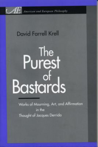Carte Purest of Bastards David Farrell Krell