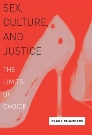 Könyv Sex, Culture, and Justice Clare Chambers