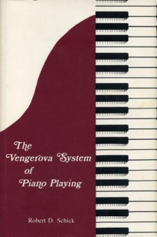 Buch Vengerova System of Piano Playing Robert D. Schick