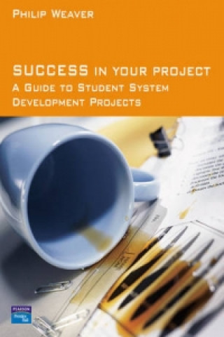 Kniha Success in Your Project Philip Weaver