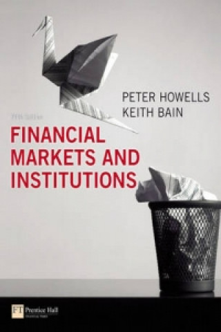 Könyv Financial Markets and Institutions Peter Howells