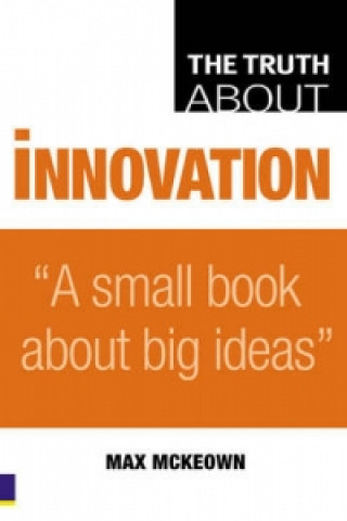 Buch Truth About Innovation, The Max Mckeown