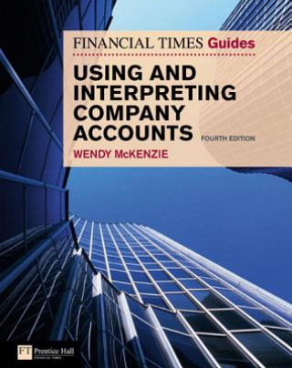 Carte Financial Times Guide to Using and Interpreting Company Accounts, The Wendy Mckenzie