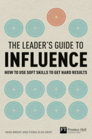 Книга Leader's Guide to Influence, The Mike Brent