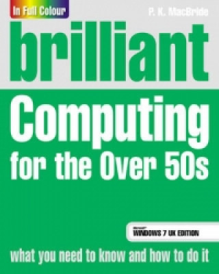 Book Brilliant Computing for the Over 50s Windows 7 edition P Macbride