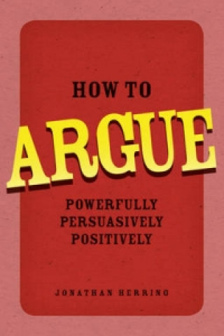Kniha How to Argue Jonathan Herring