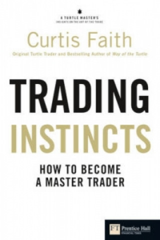 Kniha Trading Instincts Curtis Faith