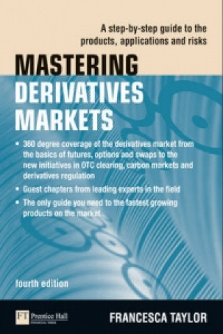 Kniha Mastering Derivatives Markets Francesca Taylor