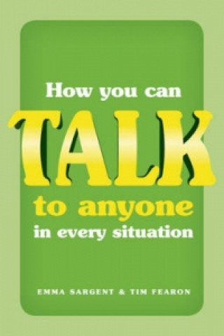 Knjiga How You Can Talk to Anyone in Every Situation Emma Sargent