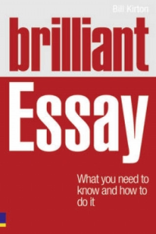 Kniha Brilliant Essay Bill Kirton