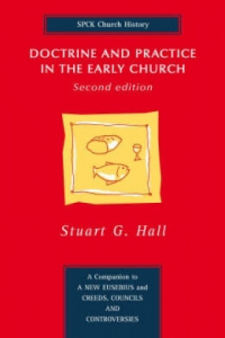 Carte Doctrine and Practice in the Early Church Stuart George Hall
