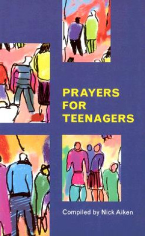 Kniha Prayers For Teenagers Nick Aiken