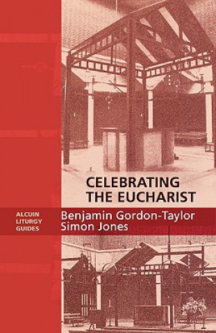 Kniha Celebrating the Eucharist Benjamin Gordon-Taylor