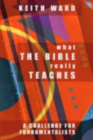Carte What the Bible Really Teaches Keith Ward