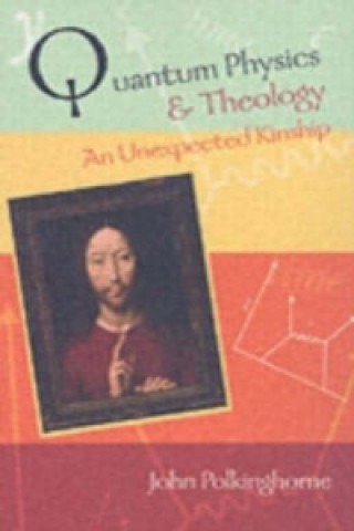 Carte Quantum Physics and Theology J Polkinghorne