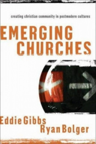 Knjiga Emerging Churches: Creating Chrsiti Eddie Gibbs