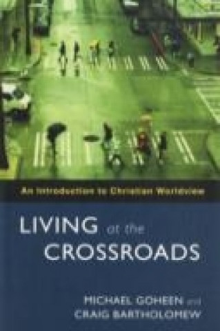 Book Living at the Crossroads Michael Goheen