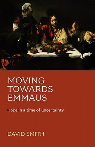 Kniha Moving Towards Emmaus David Smith