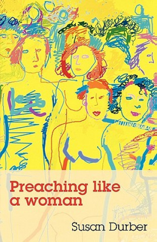 Книга Preaching Like a Woman Susan Durber