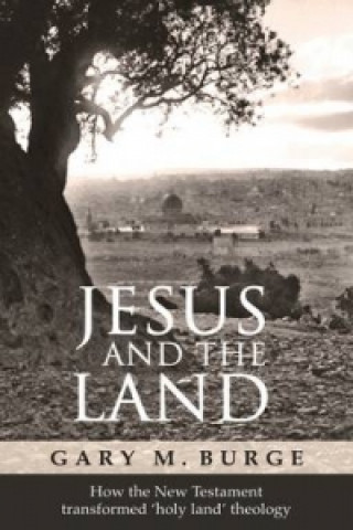 Книга Jesus and the Land Gary M Burge