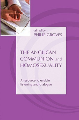 Könyv Anglican Communion And Homosexual Phil Groves
