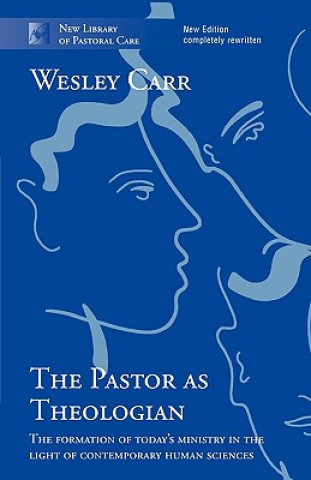 Carte Pastor as Theologian Wesley Carr