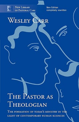 Kniha Pastor as Theologian Wesley Carr