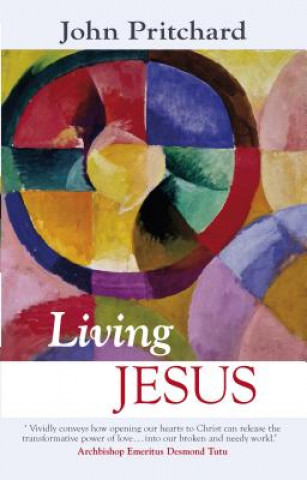 Kniha Living Jesus John Pritchard
