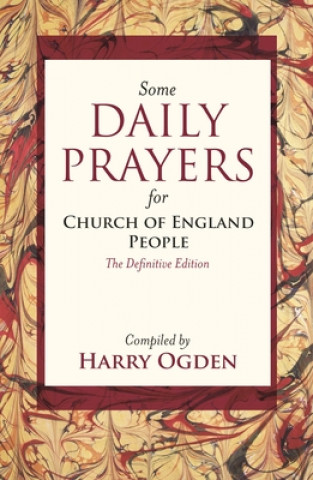 Könyv Some Daily Prayers for Church of England People Harry Ogden