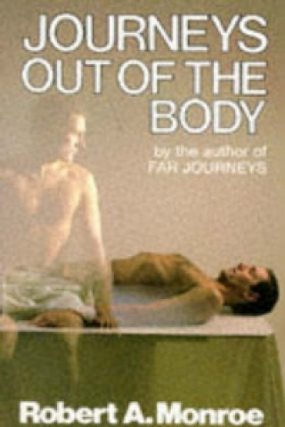 Könyv Journeys Out of the Body Robert Monroe
