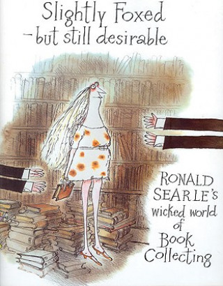 Book Slightly Foxed Ronald Searle